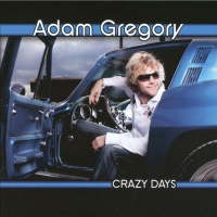 Adam Gregory - Crazy Days